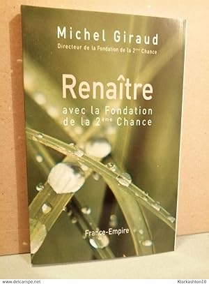 Image du vendeur pour Renatre -avec la Fondation de la 2me Chance mis en vente par Dmons et Merveilles