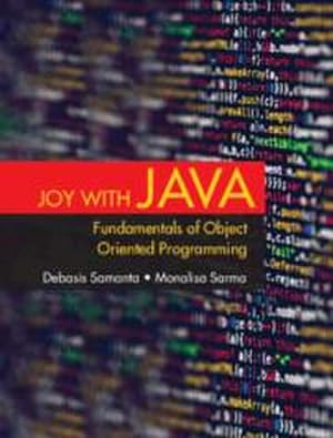 Seller image for Joy with Java : Fundamentals of Object Oriented Programming for sale by AHA-BUCH GmbH