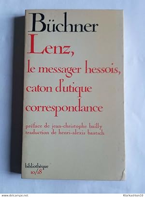 Image du vendeur pour Bchner Lenz le messager hessois caton d'utique correspondance / 10/18 mis en vente par Dmons et Merveilles