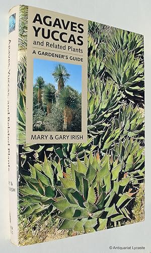 Imagen del vendedor de Agaves, Yuccas, and Related Plants - A Gardener`s Guide a la venta por Antiquariat Lycaste