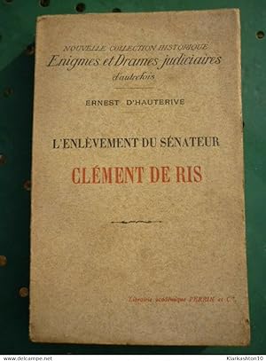 Imagen del vendedor de L'Enlvement du Snateur Clment de Ris a la venta por Dmons et Merveilles