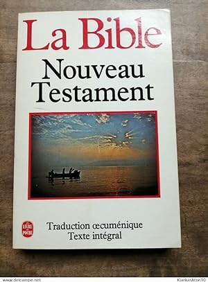 La Bible Nouveau Testament / Le Livre de Poche
