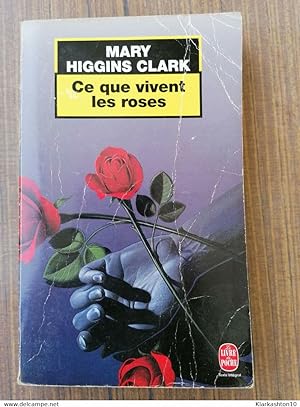 Bild des Verkufers fr Ce que vivent les roses (texte intgral) / Le Livre de Poche zum Verkauf von Dmons et Merveilles