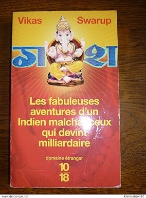 Image du vendeur pour Les fabuleuses aventures d'un indien malchanceux qui devint milliardaire mis en vente par Dmons et Merveilles