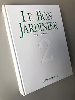 Le Bon Jardinier Encyclopédie horticole Tome 2 dictionnaire des végétaux A-K 153EME EDITION