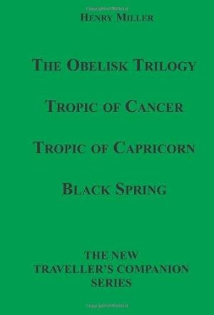 Seller image for The Obelisk Trilogy: Tropic Of Cancer, Tropic Of Capricorn, Black Spring: 41 (New Traveller's Companion) for sale by WeBuyBooks