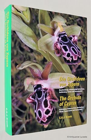 Bild des Verkufers fr Die Orchideen von Zypern - Beschreibung, Lebensweise, Verbreitung, Gefhrdung, Schutz und Ikonographie -- The Orchids of Cyprus. Description, Pattern of Life, Distribution, Threat, Conservation and Iconography. zum Verkauf von Antiquariat Lycaste