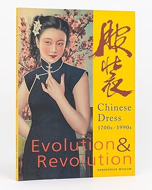 Imagen del vendedor de Evolution and Revolution. Chinese Dress, 1700s - 1990s a la venta por Michael Treloar Booksellers ANZAAB/ILAB