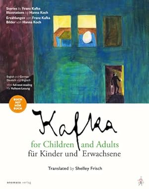 Bild des Verkufers fr Kafka fr Kinder und Erwachsene / Kafka for Children and Adults : Erzhlungen von Franz Kafka, Bilder von Hanna Koch / Stories by Franz Kafka, Illustrations by Hanna Koch zum Verkauf von AHA-BUCH GmbH