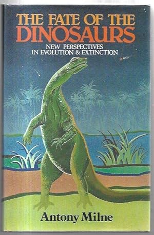 Bild des Verkufers fr The Fate of the Dinosaurs New perspectives in evolution and extinction. zum Verkauf von City Basement Books