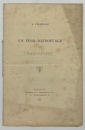Seller image for Un inno medioevale pei falconieri. for sale by Librairie Historique F. Teissdre