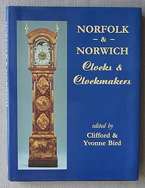 Seller image for Norfolk and Norwich Clocks and Clockmakers for sale by Tombland Bookshop
