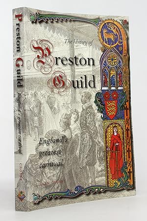 Seller image for The History of Preston Guild, England's Greatest Carnival for sale by George Longden
