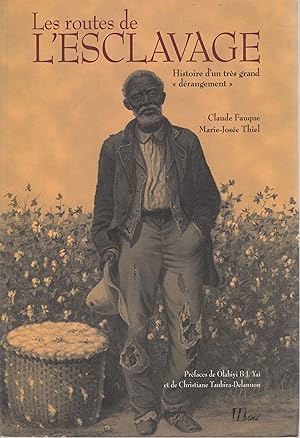 Image du vendeur pour Les routes de l'esclavage: histoire d'un trs grand . mis en vente par Librera Astarloa