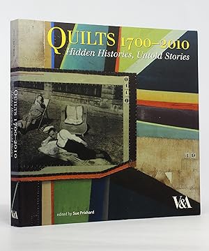 Seller image for Quilts 1700-2010: Hidden Histories, Untold Stories for sale by George Longden