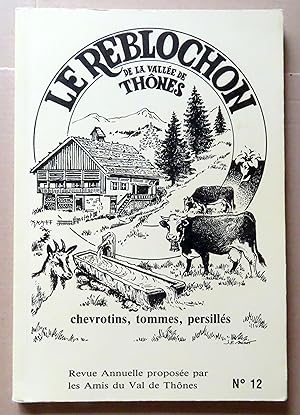 Le reblochon de la vallée de Thônes. Chevrotins, tommes, persillés.