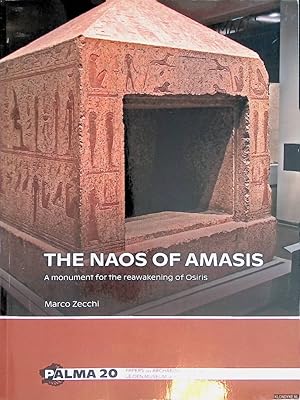 Bild des Verkufers fr The Naos of Amasis: a monument for the reawakening of Osiris zum Verkauf von Klondyke