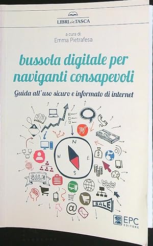 Seller image for Bussola digitale per naviganti consapevoli for sale by Librodifaccia