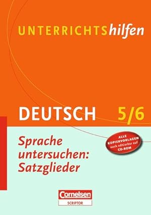 Bild des Verkufers fr Unterrichtshilfen - Deutsch: Sprache untersuchen: Satzglieder: 5./6. Schuljahr. Verlaufsplanungen und Kopiervorlagen mit CD-ROM zum Verkauf von Studibuch