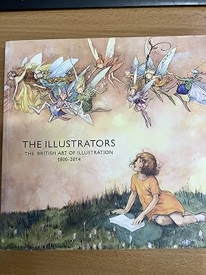 Imagen del vendedor de The Illustrators. The British Art of Illustration 1800-2014 a la venta por Chapter Two (Chesham)
