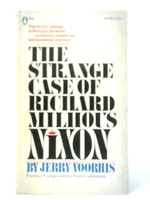 Seller image for The Strange Case of Richard Milhous Nixon for sale by World of Rare Books