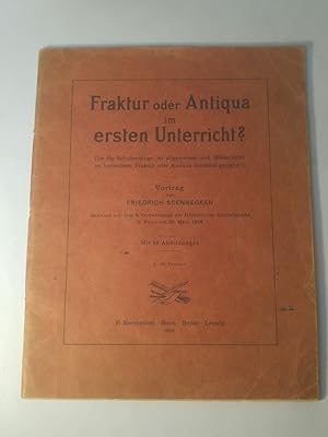 Fraktur oder Antiqua im ersten Unterricht? Vortrag, gehalten auf dem 9. Verbandstage der Hilfssch...