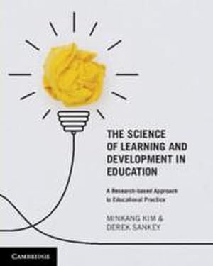 Bild des Verkufers fr The Science of Learning and Development in Education : A Research-based Approach to Educational Practice zum Verkauf von AHA-BUCH GmbH