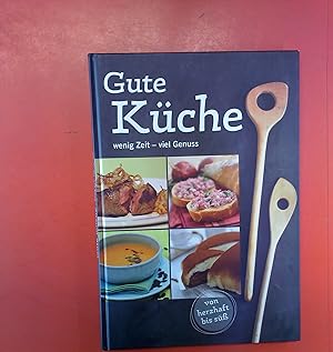 Imagen del vendedor de Gute Kche: wenig Zeit - viel Genuss a la venta por biblion2