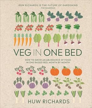 Image du vendeur pour Veg in One Bed : How to Grow an Abundance of Food in One Raised Bed, Month by Month mis en vente par GreatBookPrices