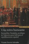 Image du vendeur pour Una mitra humeante. Bernardino Nozaleda, arzobispo de Valencia mis en vente par Agapea Libros