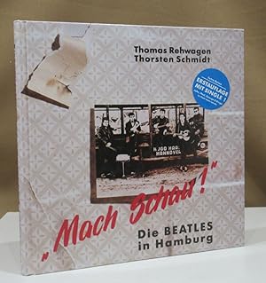 "Mach schau! " - Die Beatles in Hamburg.