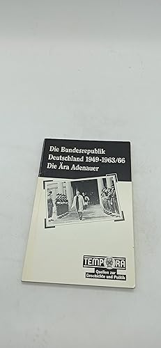 Seller image for Tempora Quellen zur Geschichte und Politik, Die Bundesrepublik Deutschland 1949-1963/66: Die Ara Adenauer for sale by Armoni Mediathek