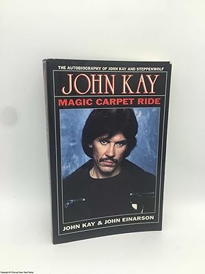 Bild des Verkufers fr Magic Carpet Ride: The Autobiography of John Kay and Steppenwolf zum Verkauf von 84 Charing Cross Road Books, IOBA