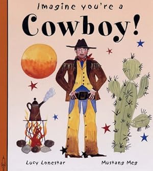 Bild des Verkufers fr Imagine You're a Cowboy (Imagine You're a. S.) zum Verkauf von WeBuyBooks