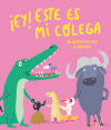 Seller image for Ey! Este es mi colega for sale by Agapea Libros