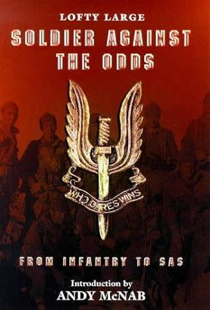Bild des Verkufers fr Soldier Against the Odds: From Infantry to SAS zum Verkauf von WeBuyBooks