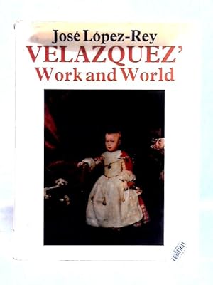 Imagen del vendedor de Velazquez' Work and World a la venta por World of Rare Books