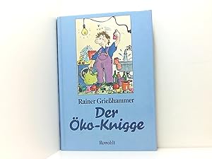 Bild des Verkufers fr Der ko-Knigge Rainer Griesshammer zum Verkauf von Book Broker