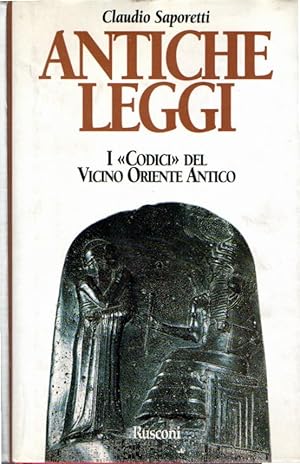 Antiche leggi. I «Codici» del Vicino Oriente antico