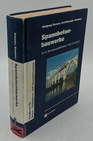 Immagine del venditore per Spannbetonbauwerke - Teil 2 : Bemessungsbeispiele nach Eurocode 2 [enthlt 131 Tabellen]. venduto da Antiquariat Thomas Haker GmbH & Co. KG