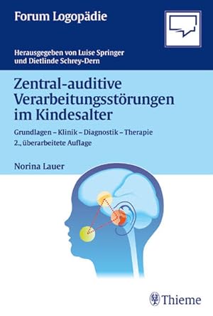 Seller image for Zentral-auditive Verarbeitungsstrungen im Kindesalter: Grundlagen - Klinik - Diagnostik - Therapie. Forum Logopdie. for sale by Antiquariat Thomas Haker GmbH & Co. KG