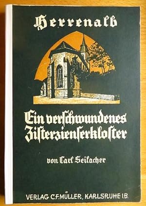 Bild des Verkufers fr [Herrenalb] : Ein verschwundenes Zisterzienserkloster. zum Verkauf von Antiquariat Blschke