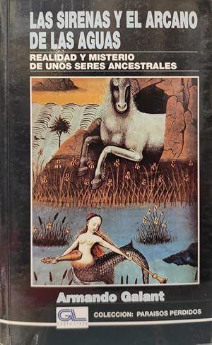 Imagen del vendedor de LAS SIRENAS Y EL ARCANO DE LAS AGUAS. Realidad y misterio de unos seres ancestrales a la venta por ABACO LIBROS USADOS