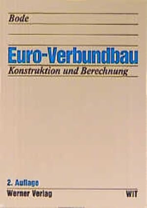 Euro-Verbundbau: Konstruktion und Berechnung. Werner-Ingenieur-Texte.