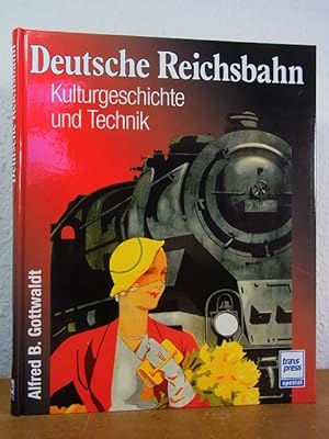 Seller image for Deutsche Reichsbahn. Kulturgeschichte und Technik for sale by Antiquariat Weber