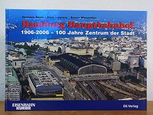 Seller image for Hamburg Hauptbahnhof 1906 bis 2006. 100 Jahre Zentrum der Stadt for sale by Antiquariat Weber