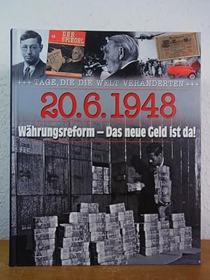 Imagen del vendedor de 20.6.1948. Whrungsreform - das neue Geld ist da (Tage, die die Welt vernderten) a la venta por Antiquariat Weber