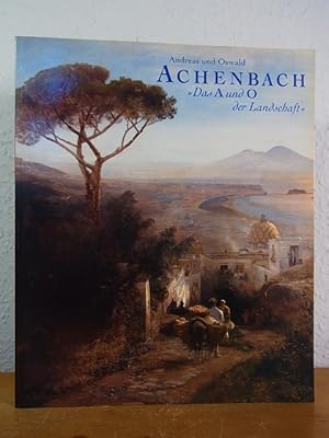 Seller image for Andreas und Oswald Achenbach. "Das A und O der Landschaft". Ausstellung Kunstmuseum Dsseldorf, Kunsthalle Dsseldorf, 29. November 1997 bis 01. Februar 1998, Altonaer Museum in Hamburg, 25. Februar bis 19. April 1998, und Landesgalerie am Obersterreichischen Landesmuseum Linz, 11. Juni bis 16. August 1998 for sale by Antiquariat Weber