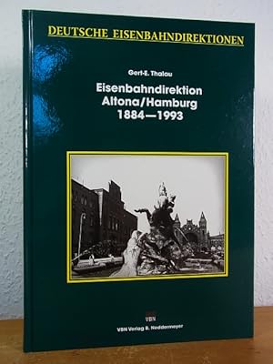 Eisenbahndirektion Altona / Hamburg 1884 - 1993