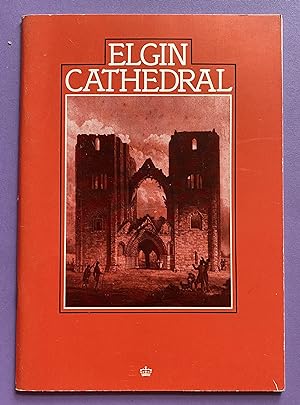 Bild des Verkufers fr Elgin Cathedral : the cathedral kirk of Moray zum Verkauf von ACCESSbooks